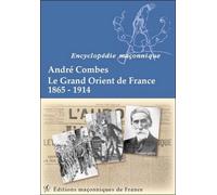 Le Grand Orient De France 1865-1914