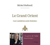 Le Grand Orient - Les Lumières Sont Éteintes