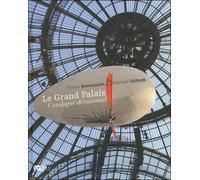 Le grand palais. catalalogue deraisonne - BENACQUISTA TONINO/GAILLARDE RAPHAEL - Reunion Des Musees Nationaux - relié - Guide