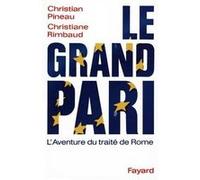 Le Grand pari Christian Pineau (Auteur), Christiane Rimbaud (Auteur)