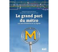 Le grand pari du métro parisien: 125 ans d'histoire en 14 lignes