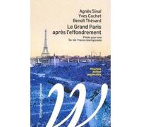Le Grand Paris après l'effondrement: Pistes pour une Ile-de-France biorégionale