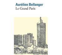 Le Grand Paris - Aurélien Bellanger - Gallimard - Poche - Roman