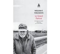 Le Grand Partout William T. Vollmann (Auteur), Clément Baude (Traduction)