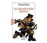 Daniel Katz – Le grand-père Benno – Traduit par Gabriel Rebourcet