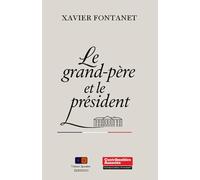 Xavier Fontanet – Le grand-père et le président – Essai – Broché