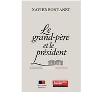 Le grand-père et le président Xavier Fontanet (Auteur)