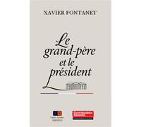 Le grand-père et le président - Xavier Fontanet - VA Press - broché - Essai