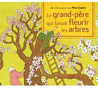 Le grand-père qui faisait fleurir les arbres