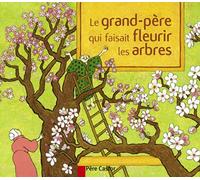 Le grand-père qui faisait fleurir les arbres - Conte de la tradition japonaise