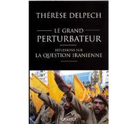 Le grand perturbateur - Thérèse Delpech - Grasset - broché - Essai