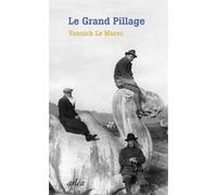 Le Grand Pillage Yannick Le Marec (Auteur)