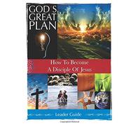 Le grand plan de Dieu - Guide du leader : comment devenir un disciple de Jésus