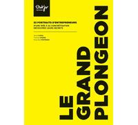 Le Grand Plongeon 53 portraits d'entrepreneurs : d'une idée à sa concrétisation, découvrez leurs secrets - Didier Thomas - Outjo - broché - Etude