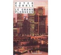 Le Grand plongeon Peter Corris (Auteur), Elie Robert-Nicoud (Traduction)