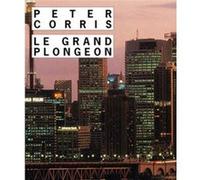 Le Grand plongeon Peter Corris (Auteur), Elie Robert-Nicoud (Traduction)