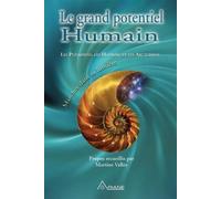 Le grand potentiel Humain Les Pléiadiens, les Hathors et les Arcturiens - Martine Vallée - Ariane Publications - broché - Essai