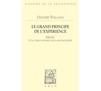 Le grand principe de l'expérience: Hegel et la philosophie anglaise moderne