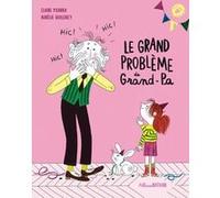 Le grand problème de Grand-Pa Claire Pisarra (Auteur), Aurélie Guillerey (Illustration)