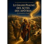 Le Grand Psaume des Actes des Apôtre