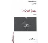 Le grand queue Bernard-Marie Garreau (Auteur)