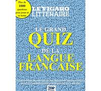 Le grand quiz de la langue française - Le Figaro Littéraire - Le Figaro Eds - broché - Méthode de langue
