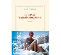 Benoît Duteurtre – Le Grand Rafraîchissement – Roman – Broché – Gallimard