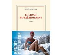 Benoît Duteurtre – Le Grand Rafraîchissement – Roman – Broché – Gallimard
