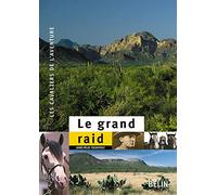 Le grand raid : A cheval de Buenos Aires à New York, 1925-1928
