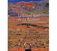 Le Grand Raid de La Réunion: A chacun son extrême et un emblème pour tous