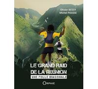 Le Grand Raid de La Réunion, Une folle diagonale