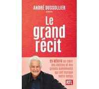 Le Grand Récit - André Dussollier - M6 éditions - ebook (ePub) - Récit