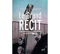 Le Grand Récit - Introduction À L'histoire De Notre Temps