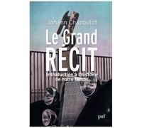 Le Grand Récit - Introduction À L'histoire De Notre Temps
