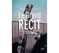Le Grand Récit Johann Chapoutot (Auteur)