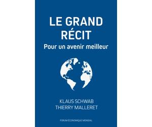 Le Grand récit: Pour un avenir meilleur