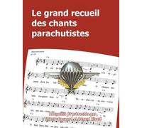 Le Grand Recueil Des Chants Parachutistes