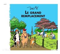 Le Grand Remplacement - JacPé - La Trace Eds - cartonné - Bande dessinée