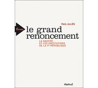 Le grand renoncement.