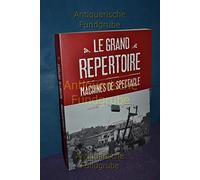 Le grand répertoire - Machines de spectacle