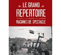 Le grand répertoire – Machines de spectacle – Actes Sud
