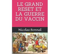 LE GRAND RESET ET LA GUERRE DU VACCIN