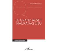 Le grand reset n'aura pas lieu - Roland Hureaux - L'harmattan - broché - Essai