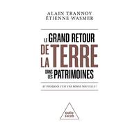 Le Grand retour de la terre dans les patrimoines: Et pourquoi c'est une bonne nouvelle!
