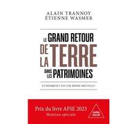Le Grand retour de la terre dans les patrimoines Et pourquoi c'est une bonne nouvelle! - Alain Trannoy - Odile Jacob - broché - Etude