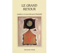 Le grand retour, lumière et vie nouvelles pour l'humanité - Benjamin Creme - Partage Publication - broché - Essai