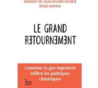 Le grand retournement Remi Noyon (Auteur), Marine Deguglielmo (Auteur)