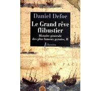 Le grand rêve flibustier Histoire générale des plus fameux pyrates T2 (0002)