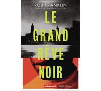 Le grand rêve noir - Rob Franklin - Autrement - broché - Roman