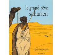 Le Grand rêve saharien - Jean-Marc Durou - Actes sud - relié - Livre
